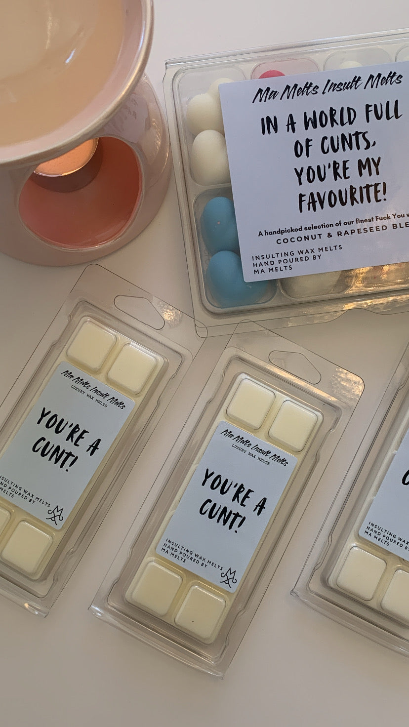 You’re A Cunt - Insult Fragranced Wax Melt 50g